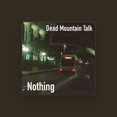 Listen to Dead Mountain Talk, watch music videos, read bio, see tour dates & more!