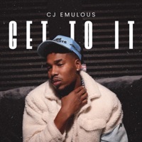 Get To It - CJ Emulous