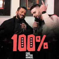 100% — Ciro Netto e Manuel