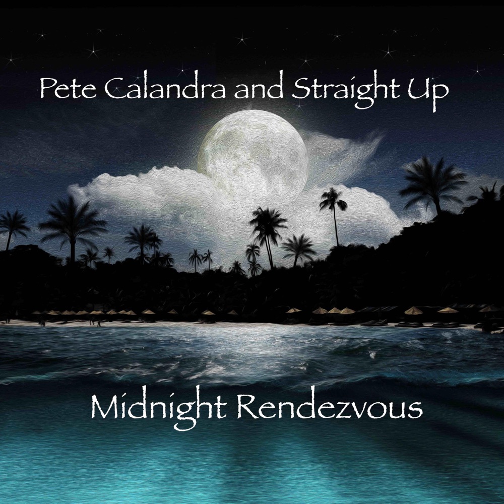 Обложка альбома «Midnight Rendezvous - Single» — Pete Calandra and Straight Up