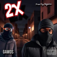 2X - Single - GAWDS