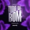 Mtg Tudo de Bom (feat. Mc Livinho & Mc Jajau) - Single