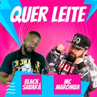 Quer Leite - Single - Black Sabará, Dj Jl o único & Mc Maromba