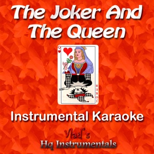 The Joker and the Queen (Originally Performed by Ed Sheeran and Taylor Swift) [Instrumental Karaoke]