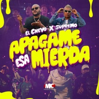 Apagame Esa Mierda - Single - El Chevo & Supremo