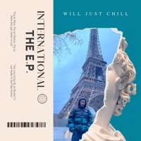 International - EP - Will Just Chill