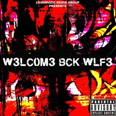 W3LC0M3 BCK WLF3!!! - EP