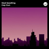 Cap Gun - Single - Mad Seedling
