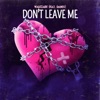 Don't Leave Me - Single