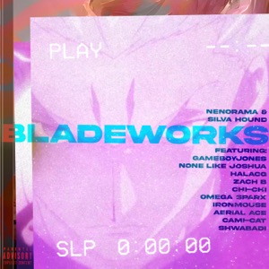 BLADEWORKS (feat. GameboyJones, None Like Joshua, HalaCG, Zach B, Chi-Chi, Omega Sparx, Ironmouse, Aerial Ace, Cami-Cat & Shwabadi)