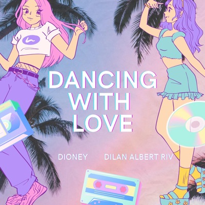 Dance with love (feat. Dilan Albert Riv) - Single