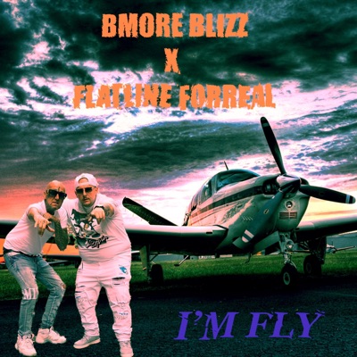 I'm Fly (feat. Flatline Forreal) - Single