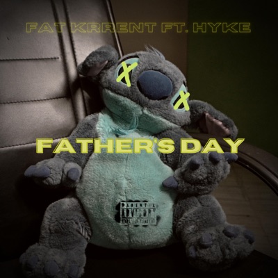 Father's Day (feat. HYKE & DTXdude) - Single