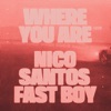 Start:13:46 - Nico Santos, Fast Bo... - Where You Are