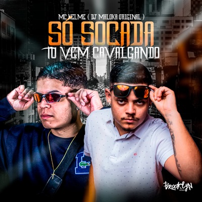Só Socada X Tu Vem Cavalgando - Single