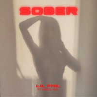 Sober (feat. Angel Hill) - Single - Lil Phil