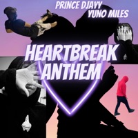 Heartbreak Anthem (feat. Yuno Miles) - Single - Prince DJayy