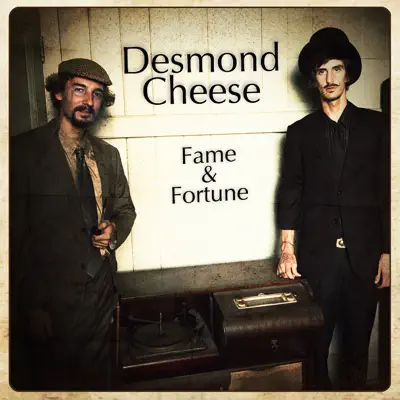 Listen to Fame & Fortune by Desmond Cheese