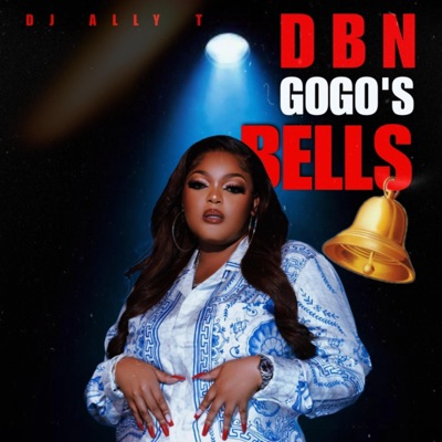 DBN Gogo's Bells - Single