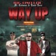 Way Up feat Big Oso Loc Cadman Single
