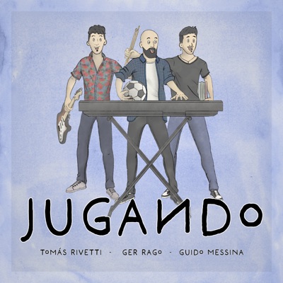 Jugando (feat. Guido messina & Tomas Rivetti) - Single