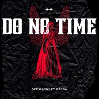 Do No Time (feat. Otega) [remix] - Single - Dee Wayne
