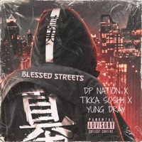 Blessed Streets (feat. Yung Dray & Tikka Soshh) - Single - DP Nation