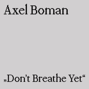 Don't Breathe Yet - Single