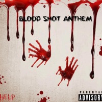 BloodShotAnthem - Single - YLN6GOTTA