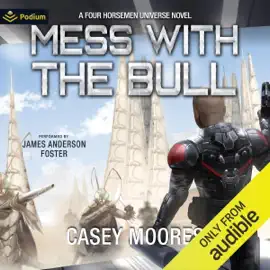 Mess with the Bull: Rise of the Peacemakers, Book 8 (Unabridged)