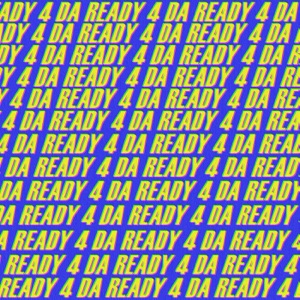Ready 4 Da - Single