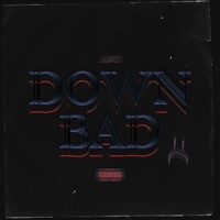 Down Bad - Single - Juix3