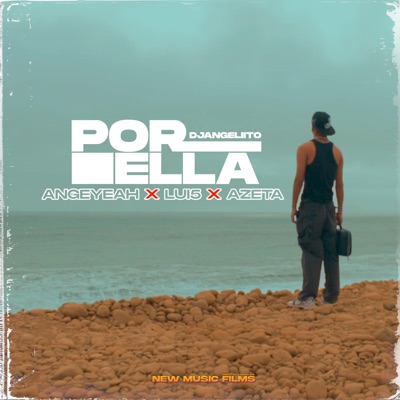 Por ella (feat. lui5, azeta & djangeliito) - Single