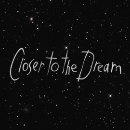 Closer to the Dream NAITИ