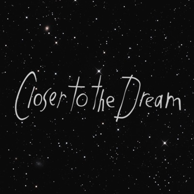 Closer to the Dream - Single