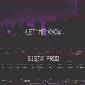 Let Me Know.. - Single