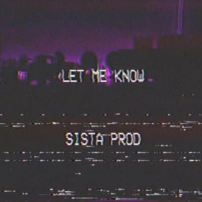 Let Me Know.. - Single