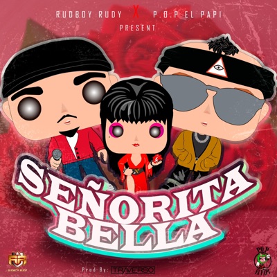 Señorita Bella (feat. P.O.P el Papi) - Single