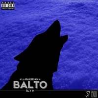 Balto Remix (feat. Lo Rial) - Single - Sly N