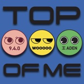 Top of Me (feat. Jocelyn 9.4.0 & 王ADEN) artwork