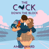 The C*ck Down the Block - Amy Award