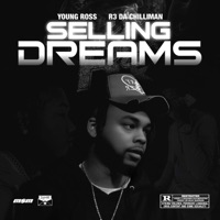 Selling Dreams (feat. R3 DA Chilliman) [Radio Edit] - Single - Young Ross