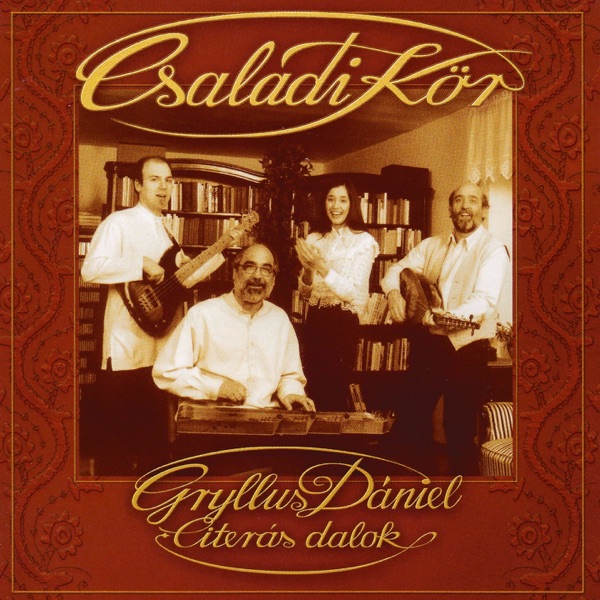 Családi Kör (feat. Gryllus Dorka, Gryllus Vilmos & Samu Gryllus) [Citerás Dalok]