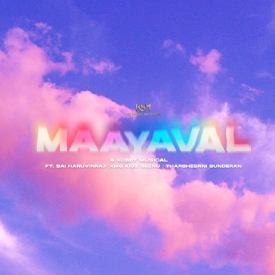 Maayaval (feat. Sai Haruvinraj, Tharsheerni Sunderan & Kmg Kidz Seenu) - Single