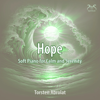 Hope - Soft Piano for Calm and Serenety - Torsten Abrolat