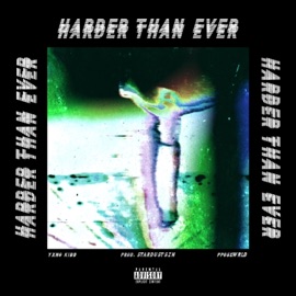 Harder Than Ever Yxng Kidd & Codem