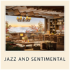 Jazz and Sentimental - Cozy Coffee Shop, Jazzy Coffee & Cozy Bedroom