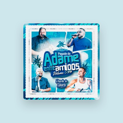 Listen to Pagode do Adame, watch music videos, read bio, see tour dates & more!