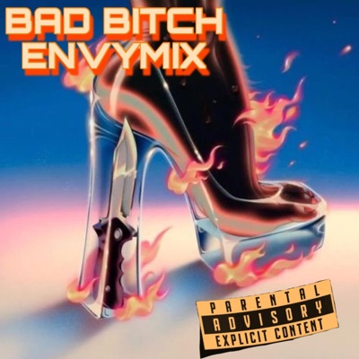 Bad Bitch Envymix - Single