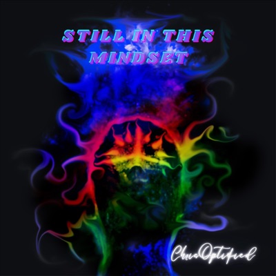 Still In This Mindset